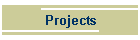 Projects