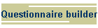 Questionnaire builder